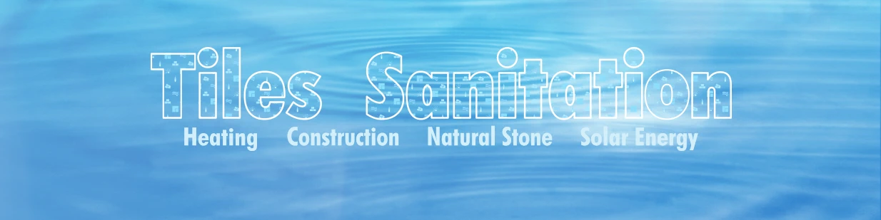 Flie-San · Tiles Sanitation · Heating Construction Material Natural Stone Solar Energy • Wholesale & Retail
